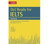 Get Ready for IELTS: Workbook: IELTS 3.5+ (A2+) (Collins English for IELTS)