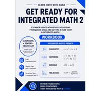 Get Ready for Integrated Math 2: A Summer Bridge Workbook: For Building Prerequisite Skills and Getting a Head Start