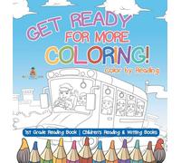 Get Ready for More Coloring! Color by Reading - 1st Grade Reading Book Children's Reading & Writing Books