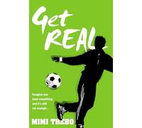 Get Real: A Powerful Children's Football Novel About Family Loyalty and Growing Up