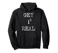 GET REAL imaginary number Funny math humor Pullover Hoodie
