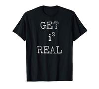 GET REAL imaginary number Funny math humor T-Shirt