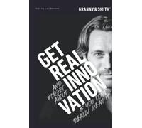 GET REAL INNOVATION: GET REAL and forget about INNOVATION if you don't really mean it