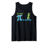 Get Real Pi Be Rational Math Pun Funny Geek Design Tank Top