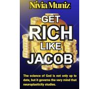 GET RICH LIKE JACOB: The science of God is not only up to date, but it governs the very mind that neuroplasticity studies.