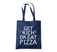 Get Rich Or Eat Pizza Food Tote Shopping Bag 10 Litres Capacity 42 x 38cm