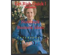 Get Rich Quick,Business Idea Notebook, Vol: Margaret Thatcher: Size A4