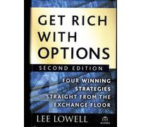 Get Rich With Options: Four Winning Strategies Straight from the Exchange Floor (Agora Series)