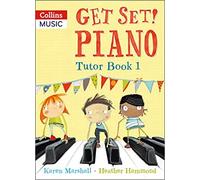 Get Set Piano Tutor Book 1) 2013 Paperback 9 May