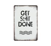 Get Shit Done Modern Poster Art Motivational Poster Vintage Signs Retro Aluminum Tin Sign For Toilet Washroom Garden Home Bar Cafe Decor 5.5X8 Inch