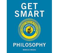 Get Smart: Philosophy: The Big Ideas You Should Know (genius test)