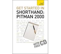 Get Started In Shorthand: Pitman 2000: Master the basics of shorthand: a beginner's introduction to Pitman 2000 (TY Business Skills 2010th edition)
