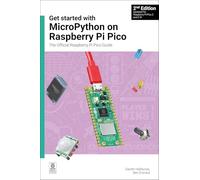 Get Started with MicroPython on Raspberry Pi Pico: The Official Raspberry Pi Pico Guide