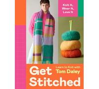 Get Stitched: Discover the soothing joy of knit. Daley, Daley,
