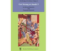GET STRONG AT JOSEKI V3 (Get Strong at Joseki Volume 3)
