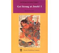 Get Strong at Joseki Volume 1: v. 1 (Get strong at go series)