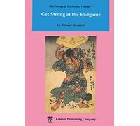 Get Strong at the Endgame: Volume 7 (Get Strong at Go series)