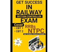 Get Success In Railway Section Controller Exam CBT 1 & CBT 2: RRB NTPC GK, Math, Reasoning With 10 Question Paper