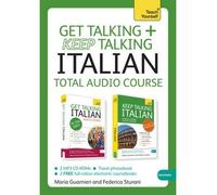 [(Get Talking and Keep Talking Italian Total Audio Course: (Audio Pack) the Essential Short Course for Speaking and Understanding with Confidence)] [Author: Maria Guarnieri] published on (March, 2014)