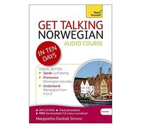 Get Talking Norwegian in Ten Days Beginner Audio Course: (Audio pack) The essential introduction to speaking and understanding (Teach Yourself)