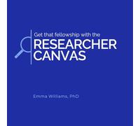 Get that fellowship with the Researcher Canvas (Creatively Empowering Researchers in their Careers)