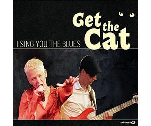 Get the Cat - I Sing You the Bluea