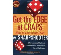 Get the Edge at Craps (Scoblete Get-The-Edge Guide)