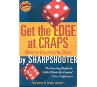 Get the Edge at Craps (Scoblete Get-The-Edge Guide)