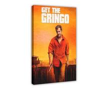 Get The Gringo Movie Poster Canvas Poster Wall Art Decor Print Picture Paintings for Living Room Bedroom Decoration 12x18inch(30x45cm)