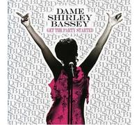 Get The Party Started by Dame Shirley Bassey (2007-08-03)