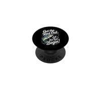 Get The Rod Out Let The Fun Begin Fishing PopSockets Adhesive PopGrip