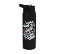 Get The Rod Out Let The Fun Begin Fishing Stainless Steel Insulated Water Bottle