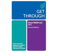 Get Through Final FRCR 2A: SBAs – Taylor & Francis Group