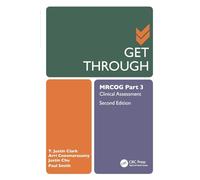 Get Through MRCOG Part 3: Clinical Assessment, Second Edition