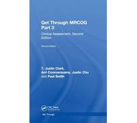 Get Through MRCOG Part 3: Clinical Assessment, Second Edition