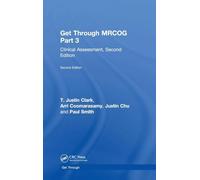 Get Through MRCOG Part 3: Clinical Assessment, Second Edition