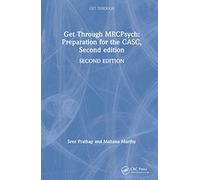 Get Through MRCPsych: Preparation for the CASC, Second edition