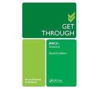 Get Through MRCS: Anatomy 2E