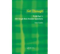 Get Through PLAB Part 1: 500 Single Best Answer Questions