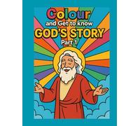 Get to know God's story part 1: A Colorful Journey Through Creation And Faith