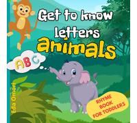 Get to know letters: Animals rhyme book for toddlers; alphabet adventure from A to Z for preschoolers, kids and young readers, cute and fun rhyming ... learning, around the zoo gift for boys