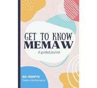 Get To Know Memaw: A Guided Journal: Life Story Memory Book to Fill Out | Grandma's Legacy | Christmas, Mothers Day, Birthday Gift Idea from Grandkids, Grandson, Granddaughter
