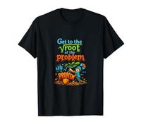 Get to The Root of The Problem Data Science Design T-Shirt