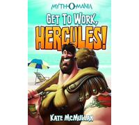 Get to Work, Hercules!: 07 (Myth-O-Mania)