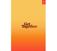 Get Together: How to Build a Community With Your People