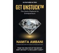 Get UnStuck™ - Entrepreneurs Edition: Flow with Purpose. Build with Clarity. Lead with Confidence.