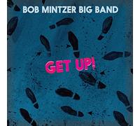 Get Up! By Bob Mintzer Big Band (2015-06-23)