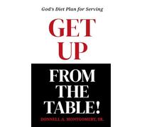 Get Up From the Table: God's Diet Plan for Serving