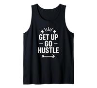 Get Up Go Hustle Motivational Quote Entrepreneur Tank Top