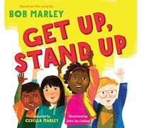 Get Up, Stand Up (Bob Marley by Chronicle Books)